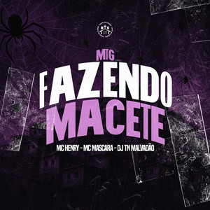 MTG - Fazendo Macete (Explicit)