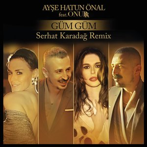 Güm Güm (Serhat Karadağ Remix)