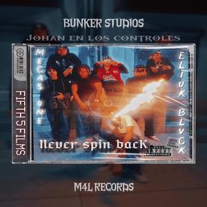 Never Spink Back (feat. Eliuk Blvck & One Mecas)