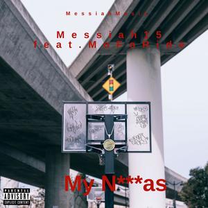 My Niggas (feat. MoFoRide) [Explicit]