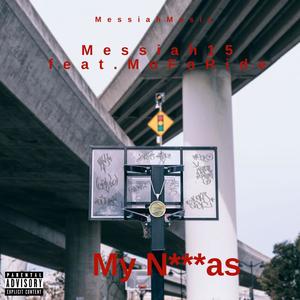 My Niggas (feat. MoFoRide) (Explicit)