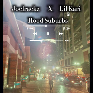 Hood Suburbs (feat. Lil Kari) (Explicit)