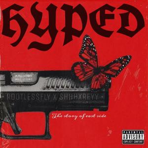 Hyped (feat. Shhhxreyy) [Explicit]