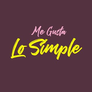 Me Guste Lo Simple