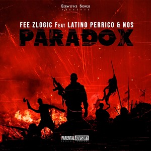 Paradox (feat. Latino Perrico & Nos) [Explicit]