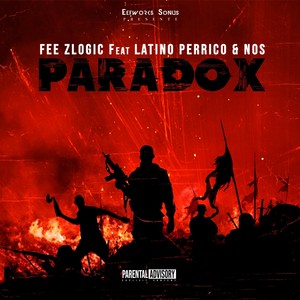 Paradox (feat. Latino Perrico & Nos) (Explicit)
