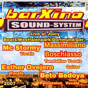 Barxino Soundsystem (Live at Juicy Beats 2007/ Westfalenpark / Dortmund / Ger.)