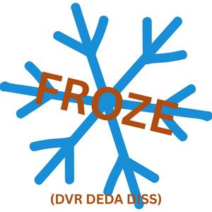 FROZE
