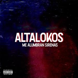 Me Alumbran Sirenas (feat. Sibmont, Erik Cervantes & Walifas) (Explicit)
