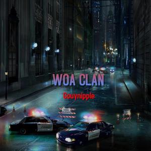 WOA CLAN ANTHEM (Explicit)