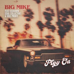 Play On (feat. Fashawn, Soul Collective & Sole Profit) (Radio Edit|Explicit)