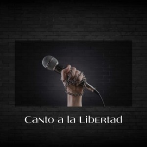 Canto a la Libertad