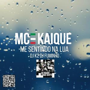 Kaique Mc (Me sentindo na lua) (Explicit)