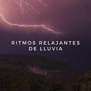 Ritmos Relajantes De Lluvia