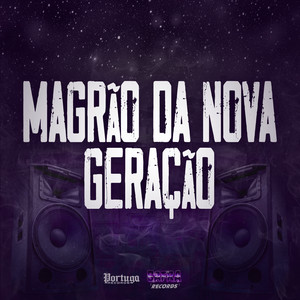 Magrão da Nova Geração (Explicit)