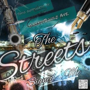 The Streets Signed Me (Explicit)