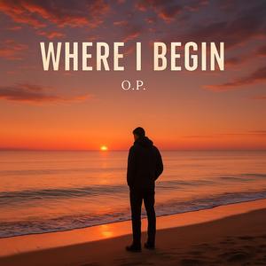 Where I Begin