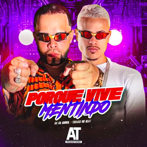 Porque Vive Mentindo