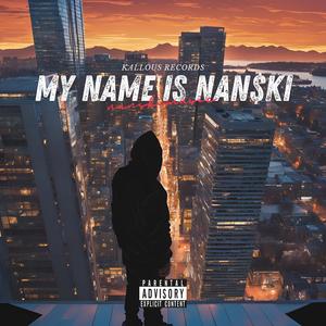 My Name Is Nan$ki (Explicit)