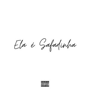 Ela É Safadinha (Explicit)