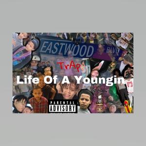 Life Of A Youngin (Explicit)