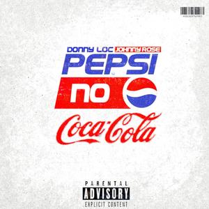 Pepsi No Coca-Cola (Explicit)