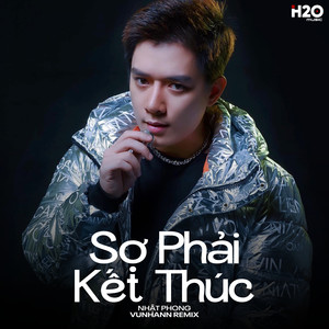 Sợ Phải Kết Thúc (Remix)