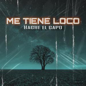Me tiene loco (feat. akaPino) (Explicit)