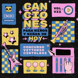 Canciones para Niños y Niñas de Hoy Vol. VII: Concurso Vittorio Cintolesi