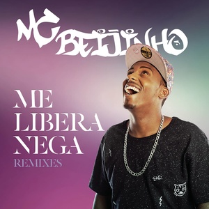 Me Libera Nega (Remixes)