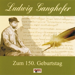 Ludwig Ganghofer – Zum 150. Geburtstag