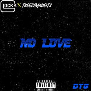 No Love (feat. TreezyMadeiT2) [Explicit]