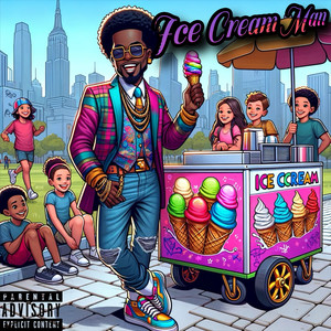 Ice Cream Man (Explicit)