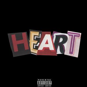 h e a r t (feat. JourneyBthaReason) (Explicit)