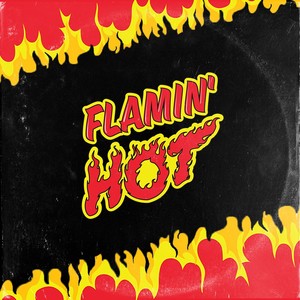 Flamin Hot (Explicit)