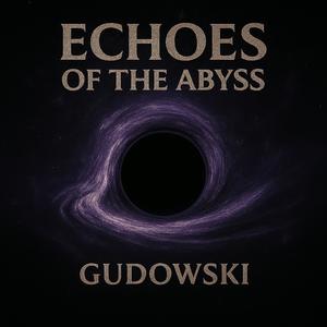 Echoes of the Abyss