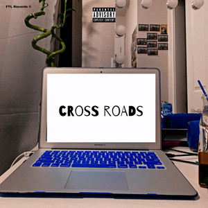 Cross Roads (Explicit)