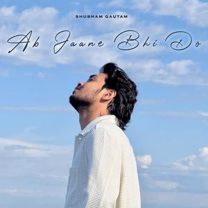 AB JAANE BHI DO