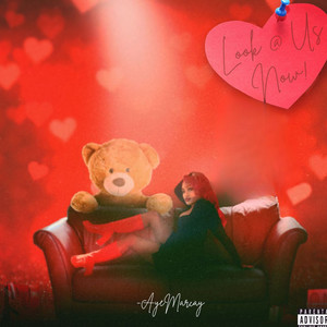 Look @ Us Now! (Explicit)