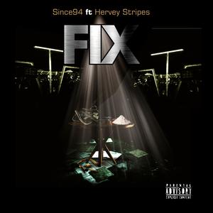 FIX (feat. Harvey Stripes) (Explicit)