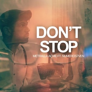 Don't Stop (feat. Numeros7ven)