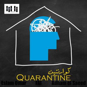 Quarantine (feat. FAI & Adham el Saeed)