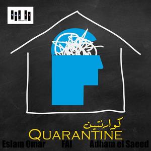 Quarantine(feat. FAI & Adham el Saeed)