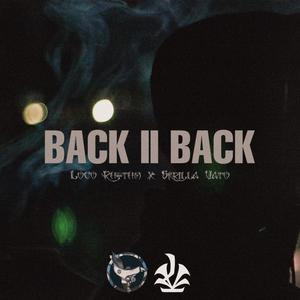 Back II Back (feat. Skrilla Vato) [Explicit]