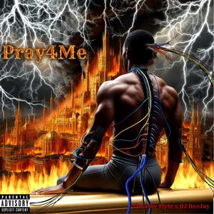 Pray4Me (feat. Timothy Flyte & HyphyDidIt) [Explicit]