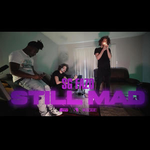 Still Mad (Explicit)