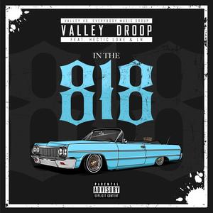 In The 818 (feat. Hectic Loke & LN) [Explicit]