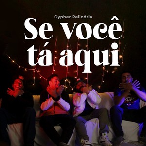 Cypher Relicário - Se Você Tá Aqui (Explicit)
