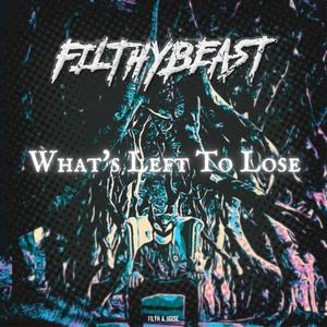 What's Left To Lose (Explicit)