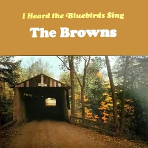 I Heard The Bluebirds Sing